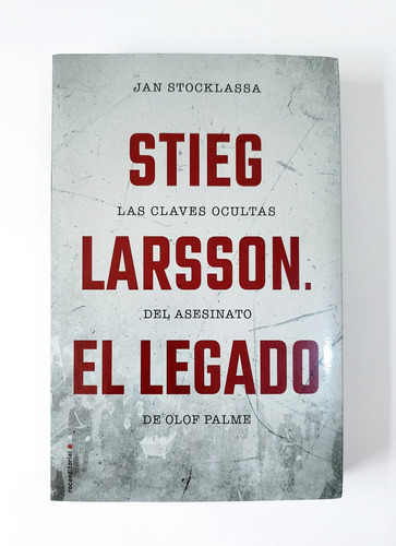 Stieg Larsson El Legado -  Jan Stocklassa 