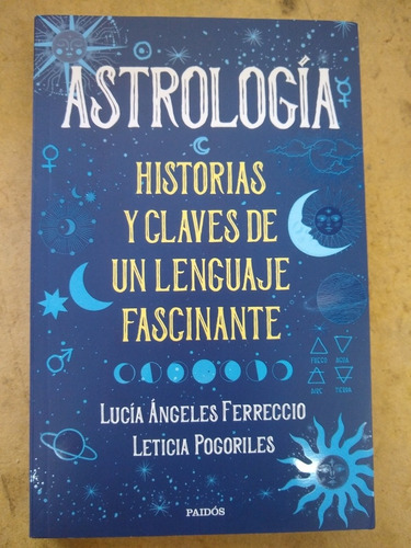 Astrología Historias Y Claves De Un Lenguaje Fascinante  A8