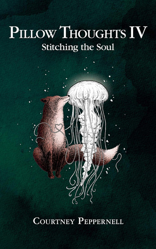 Libro: Pillow Thoughts Iv: Stitching The Soul