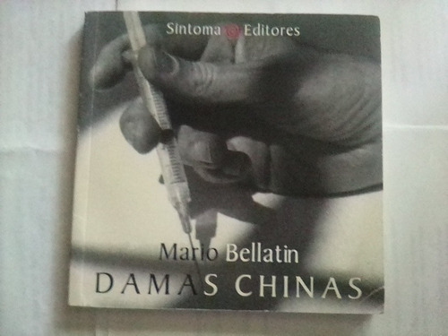Damas Chinas. Mario Bellatin. Síntoma Editores