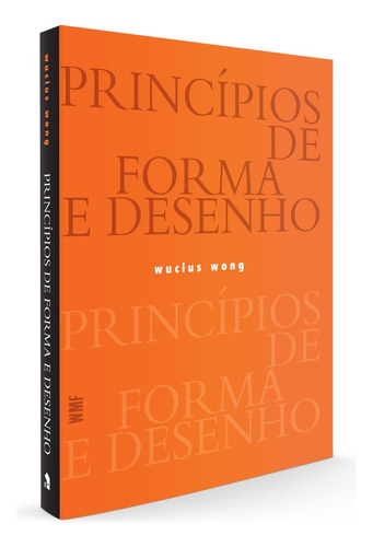 Princípios de forma e desenho, de Wong, Wucius. Editorial Editora Wmf Martins Fontes Ltda, capa mole em português, 2010