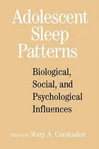 Comprar Adolescent Sleep Patterns: Biological, Social, And Psychological Influences, De Carskadon, Mary A.. Editorial Cambridge University Press, Tapa Blanda En Inglés