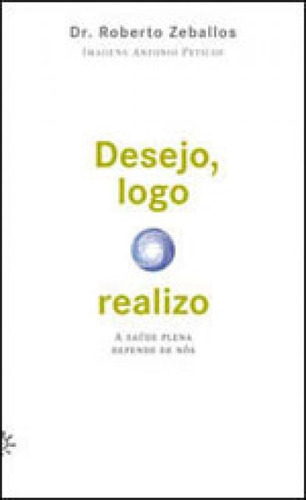 Desejo, Logo Realizo