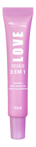 Primer Facial E Hidratante 3 Em 1 Max Love