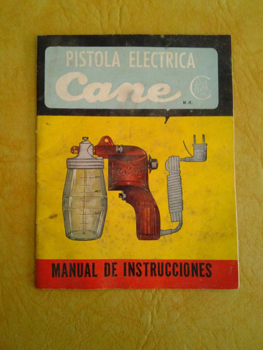 Antiguo Manual De Instrucciones De Pistola Eléctrica Cane