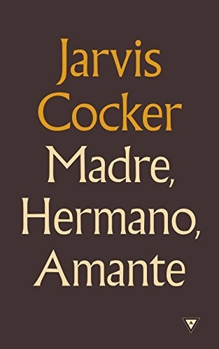 Madre Hermano Amante - Cocker Jarvis