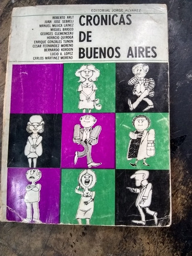 Cronicas De Buenos Aires.(1966/156 Pág)  Arlt, Sebrelli ...