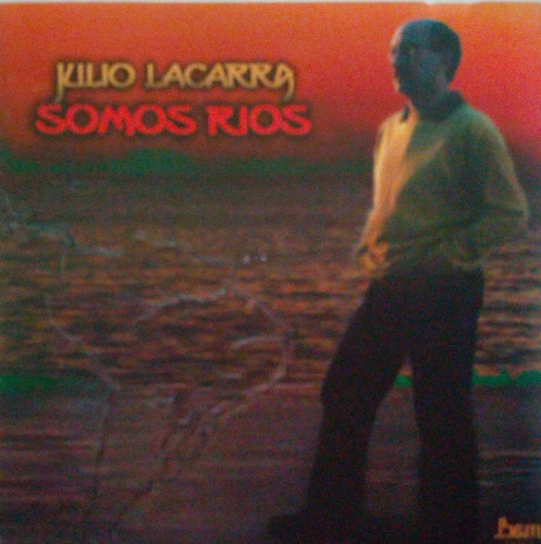 Cd Julio Lacarra  Somos Rios 