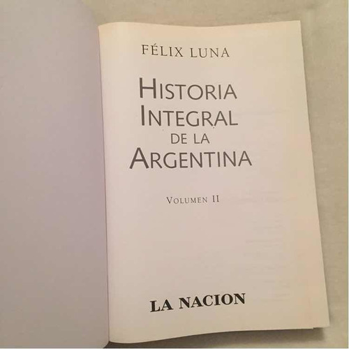 Historia Integral De La Argentina. Félix Luna. V.2 La Nación (Usado)