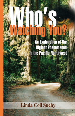 Libro Who's Watching You?: An Exploration Of The Bigfoot ...