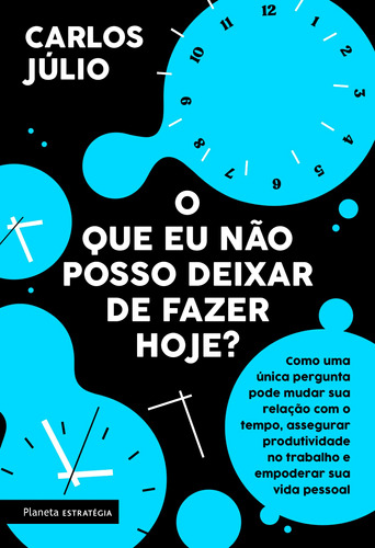 Livro O Que Eu Não Posso Deixar De Fazer Hoje?