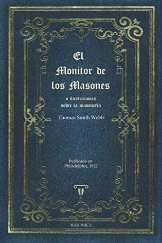 Libro: El Monitor De Los Masones: O Ilustraciones Sobre La M