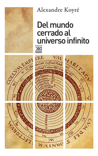 Del Mundo Cerrado Al Universo Infinito - Alexandre Koyré