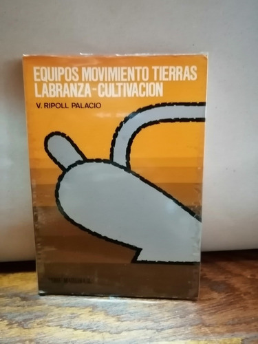 Equipos Movimiento Tierras Labranza - Cultivacion 1975
