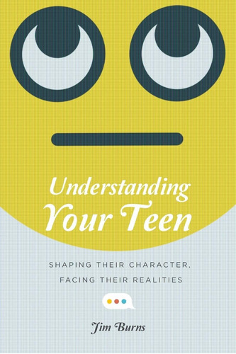 Understanding Your Teen: Shaping Their Character, Fa