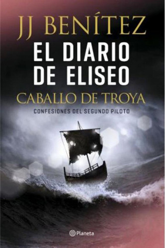 Diario De Eliseo Caballo De Troya Confesiones Del Segundo Pi