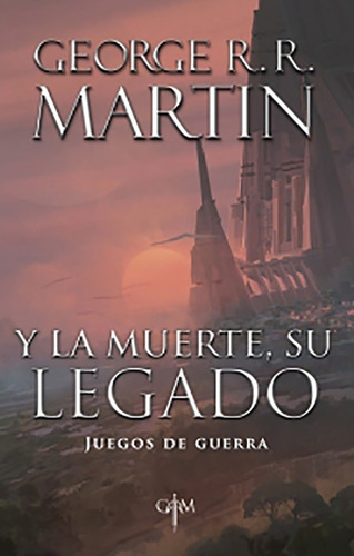 Libro Y La Muerte Su Legado (juegos De Guerra 1)