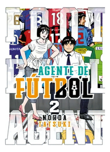 Agente De Futbol #2: No Aplica, De Tatsuki, Nohda. Editorial Hidra, Tapa Blanda En Español
