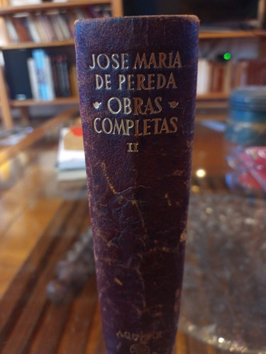 Obras Completas De Jos M. De Pereda. Tomoii 1948. Quinta Ed (Usado)