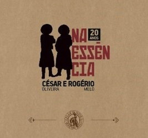 Cd César Oliveira E Rogério Melo - Na Essência