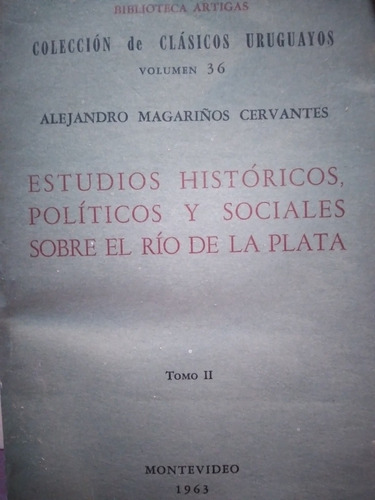 Estudios Históricos,políticos Y Sociales Del Río De La Plata