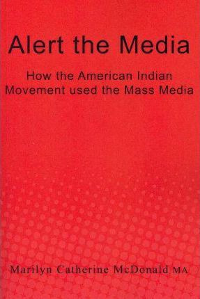 Libro Alert The Media - Marilyn Catherine Mcdonald Ma