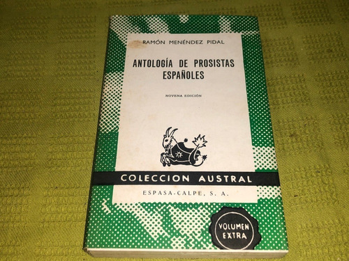 Antología De Prosistas Españoles - Ramón Menéndez Pidal