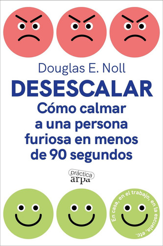 Libro: Desescalar. Noll, Douglas E.. Arpa Practica