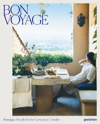 Libro Bon Voyage : Boutique Hotels For The Conscious Trav...