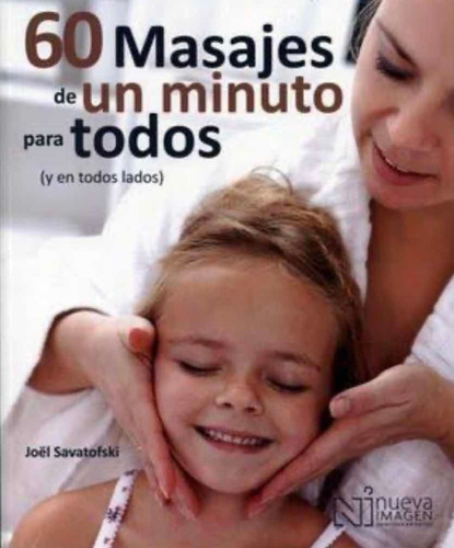 Libro 60 Masajes De Un Minuto Para Todos  Nuevo