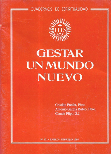 Gestar Un Mundo Nuevo / N° 101 / Precht García Enero 1997