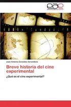 Comprar Libro: Breve Historia Del Cine Experimental: ¿qué Es El Cine