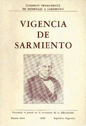 Comision Permanente De Homenaje: Vigencia De Sarmiento