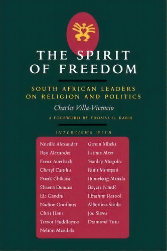 The Spirit Of Freedom, De Charles Villa-vicencio. Editorial University California Press, Tapa Blanda En Inglés