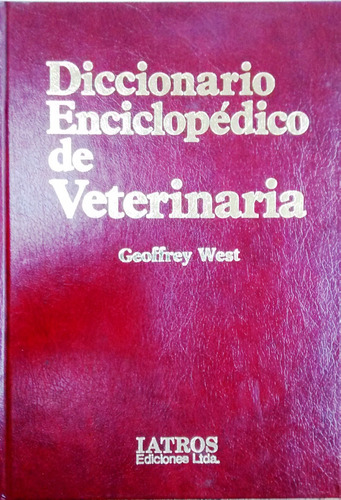 Diccionario Enciclopédico De Veterinaria / Geoffrey West