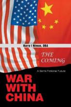 Libro The Coming War With China : A Semi-fictional Future...