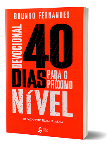 Livro Devocional 40 Dias Para O Próximo Nível - Brunno Fernandes, De Brunno Fernandes. Editorial Central Gospel Em Português