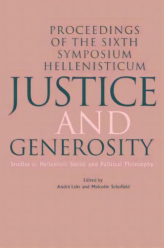 Justice And Generosity, De Andre Laks. Editorial Cambridge University Press, Tapa Dura En Inglés