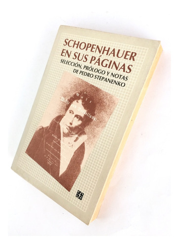 Schopenhauer En Sus Páginas: Magia, Voluntad, Libertad...