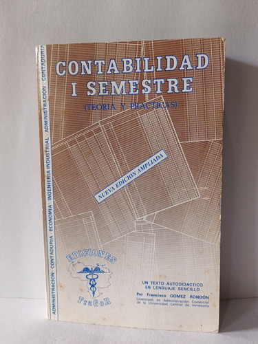 Libro Contabilidad I Semestre Teoría Ypráctica Gómez Rondon 