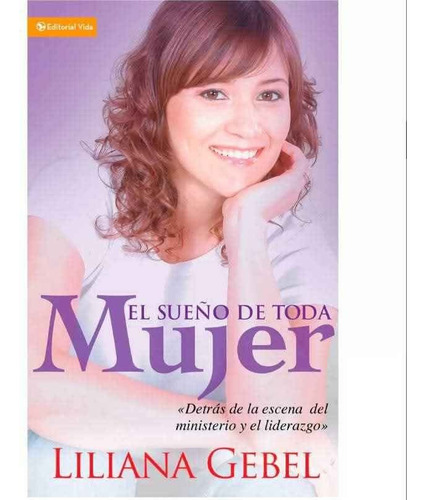 Libro El Sueño De Toda Mujer - Liliana Y Dante Gebel