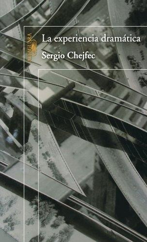 Libro La Experiencia Dramatica De Sergio Chejfec