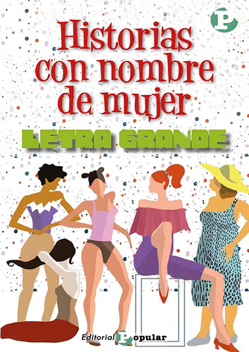 43.historias Con Nombre De Mujer.(letra Grande), De Vv. Aa.. Editorial Popular, Tapa Blanda En Español