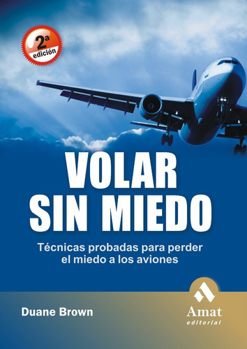 Volar Sin Miedo, De Duane Brown. Editorial Amat En Español