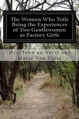 Libro The Woman Who Toils Being The Experiences Of Two Ge...