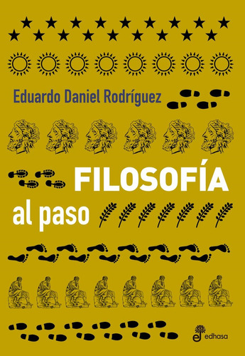 Filosofia Al Paso - Eduardo Daniel Rodriguez