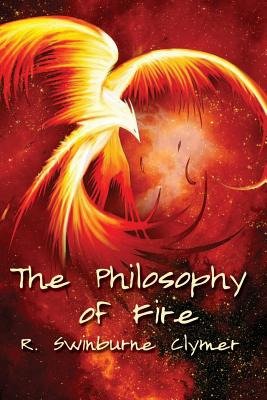 Libro The Philosophy Of Fire - Clymer, R. Swinburne