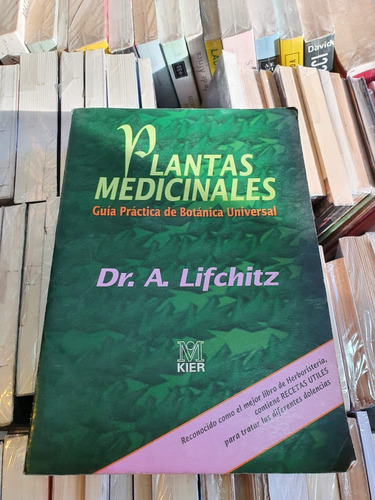 Plantas Medicinales - Dr. A. Lifchitz - Ed M Kier