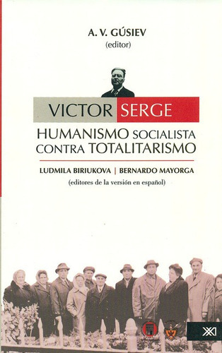 Libro Victor Serge Humanismo Socialista Contra Totalitarismo