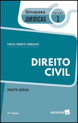 Direito Civil - Parte Geral - Vol 1 - Sinopses Juridicas - S